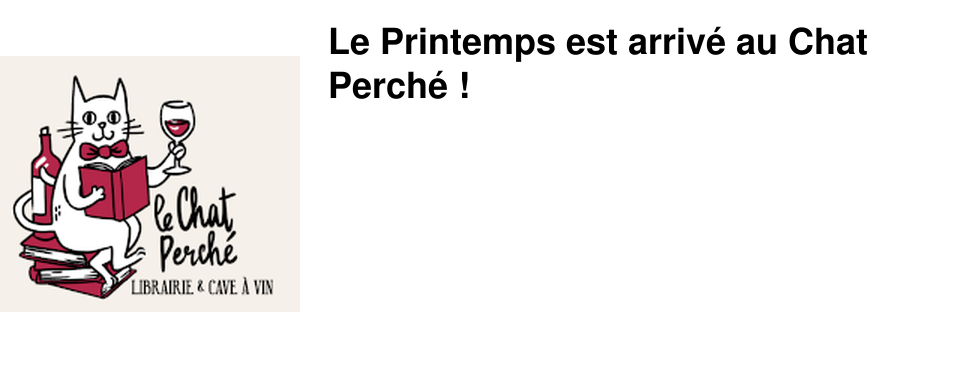 Le Printemps est arriv� au Chat Perch� !