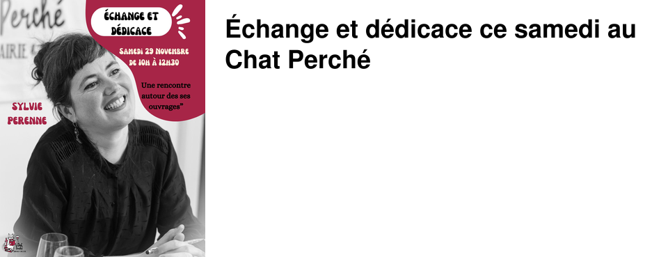 �change et d�dicace ce samedi au Chat Perch�