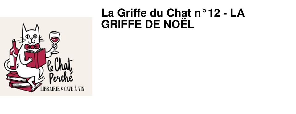 La Griffe du Chat n�12 - LA GRIFFE DE NO�L
