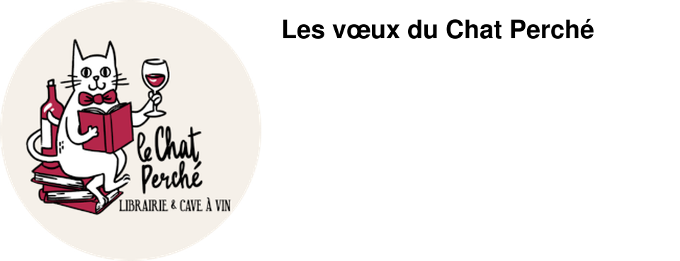 Les v�ux du Chat Perch�