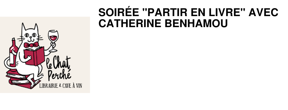 SOIR�E "PARTIR EN LIVRE" AVEC CATHERINE BENHAMOU