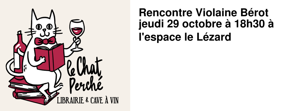 Rencontre Violaine B�rot jeudi 29 octobre � 18h30 � l'espace le L�zard