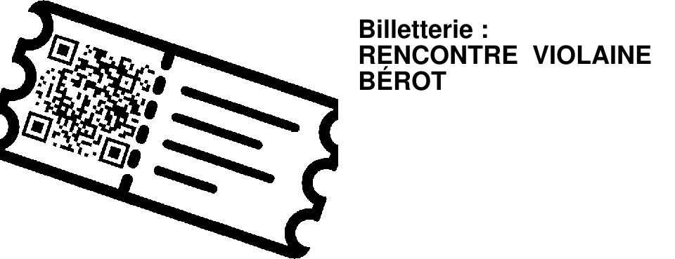 Billetterie : RENCONTRE VIOLAINE B�ROT